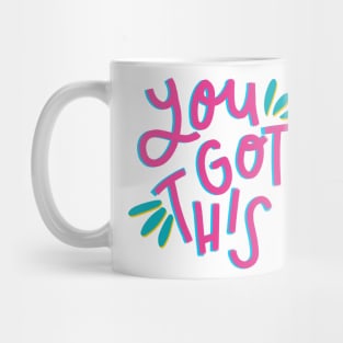 YOU GOT THIS Mug